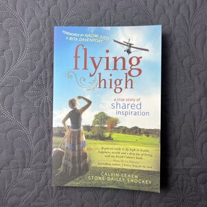 Flying High: A True Story of Shared Inspiration By C. Lehew & S. D. Shockey 2011